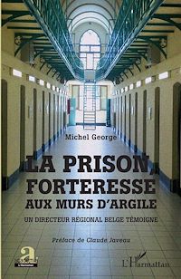 Télécharger le livre :  La prison, forteresse aux murs d'argile