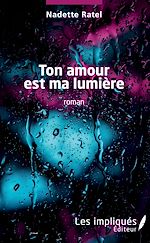 Télécharger le livre :  Ton amour est ma lumière