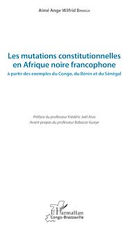 Télécharger le livre :  Les mutations constitutionnelles en Afrique noire francophone