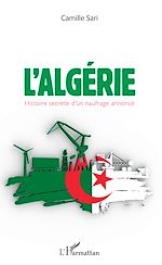 Télécharger le livre :  L'Algérie. Histoire secrète d'un naufrage annoncé