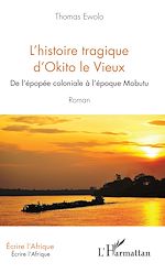 Télécharger le livre :  L'histoire tragique d'Okito le Vieux