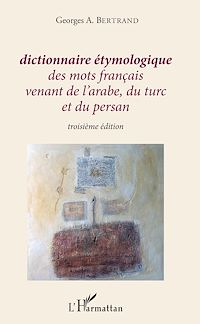 Télécharger le livre : Dictionnaire étymologique des mots français venant de l'arabe, du turc et du persan