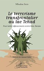 Télécharger le livre :  Le terrorisme transfrontalier au lac Tchad