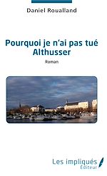 Télécharger le livre :  Pourquoi je n'ai pas tué Althusser
