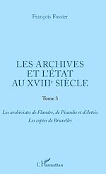Télécharger le livre :  Les archives et l'Etat au XVIIIe siècle