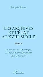 Télécharger le livre :  Les archives et l'Etat au XVIIIe siècle