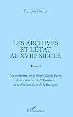 Télécharger le livre :  Les archives et l'Etat au XVIIIe siècle