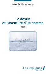 Download this eBook Le destin et l'aventure d'un homme. Récit