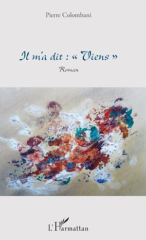 Téléchargez le livre :  Il m'a dit : "Viens"