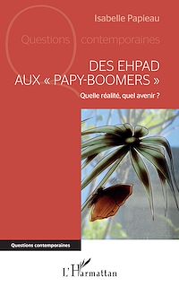 Télécharger le livre :  Des EHPAD aux "papy-boomers"
