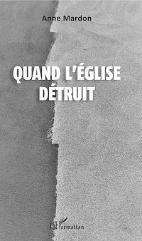 Télécharger le livre :  Quand l'Eglise détruit