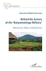 Télécharger le livre :  Behind the Scenes of the 'Banyamulenge Military'