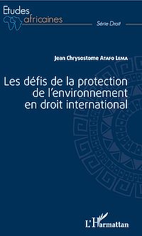 Télécharger le livre :  Les défis de la protection de l'environnement en droit international
