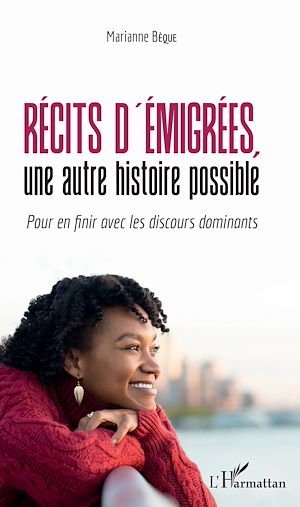 Téléchargez le livre :  Récits d'émigrées, une autre histoire possible