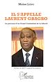 Télécharger le livre :  Il s'appelle Laurent Gbagbo