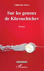Télécharger le livre :  Sur les genoux de khrouchtchev