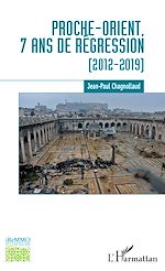 Télécharger le livre :  Proche-Orient, 7 ans de régression