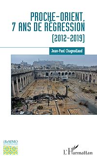 Télécharger le livre :  Proche-Orient, 7 ans de régression