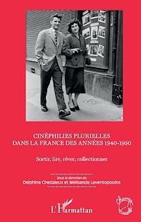 Télécharger le livre :  Cinéphilies plurielles dans la France des années 1940-1950
