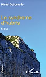 Download this eBook Le syndrome d'hubris