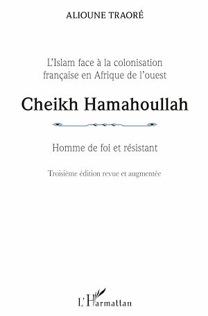 Téléchargez le livre :  Cheikh Hamahoullah Homme de foi et résistant