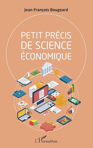 Téléchargez le livre :  Petit précis de science économique