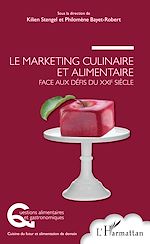 Télécharger le livre :  Le marketing culinaire et alimentaire face aux défis du XXIe siècle