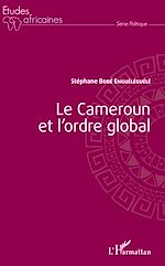 Download this eBook Le Cameroun et l'ordre global