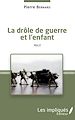 Télécharger le livre :  La drôle de guerre et l'enfant