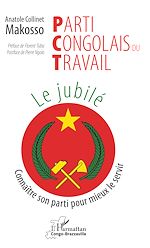 Télécharger le livre :  Parti Congolais du Travail. Le jubilé