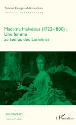 Télécharger le livre :  Madame Helvétius (1722-1800)