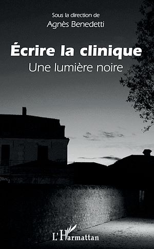 Téléchargez le livre :  Ecrire la clinique