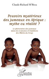 Télécharger le livre :  Pouvoirs mystérieux des jumeaux en Afrique : mythe ou réalité ?
