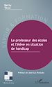 Télécharger le livre :  Le professeur des écoles et l'élève en situation de handicap