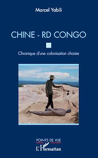 Télécharger le livre :  Chine - RD Congo. Chronique d'une colonisation choisie