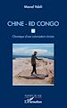 Télécharger le livre :  Chine - RD Congo. Chronique d'une colonisation choisie