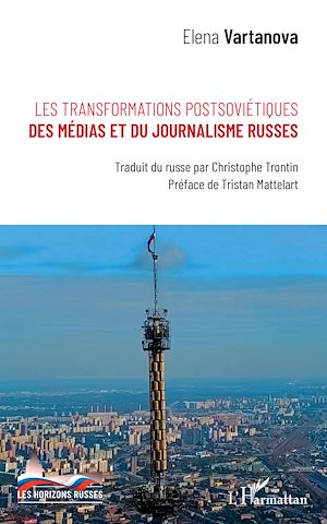 Téléchargez le livre :  Les transformations postsoviétiques des médias et du journalisme russes