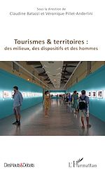 Télécharger le livre :  Tourismes et territoires : des milieux, des dispositifs et des hommes