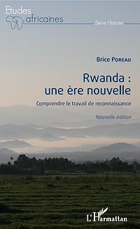 Télécharger le livre :  Rwanda : une ère nouvelle (nouvelle édition)