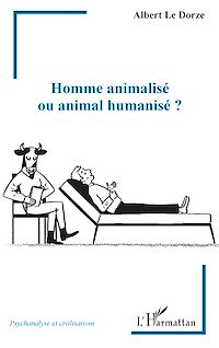 Télécharger le livre :  Homme animalisé ou animal humanisé