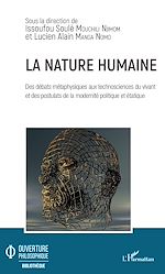 Télécharger le livre :  La nature humaine. Des débats métaphysiques aux technosciences du vivant et