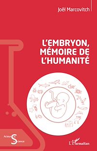 Télécharger le livre :  L'embryon, mémoire de l'humanité