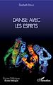 Télécharger le livre :  Danse avec les esprits