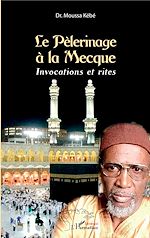 Télécharger le livre :  Le Pèlérinage à la Mecque
