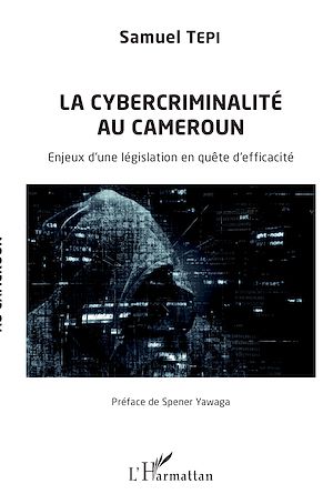 Téléchargez le livre :  La cybercriminalité au Cameroun