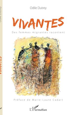 Téléchargez le livre :  Vivantes. Des femmes migrantes racontent