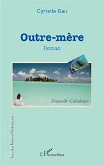 Télécharger le livre :  Outre-mère. Roman