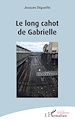Télécharger le livre :  Le long cahot de Gabrielle