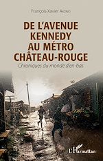 Télécharger le livre :  De l'avenue Kennedy au métro Château-Rouge