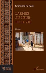 Télécharger le livre :  Larmes au coeur de la vie